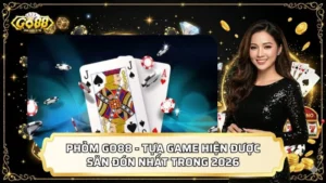 Phỏm GO88 - Tựa Game Hiện Được Săn Đón Nhất Trong 2026